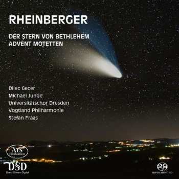 SACD Josef Rheinberger: Der Stern Von Bethlehem / Advent Motetten