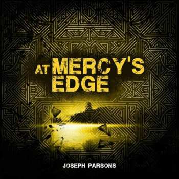LP Joseph Parsons: At Mercy's Edge
