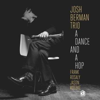 CD Josh Berman Trio: A Dance And A Hop