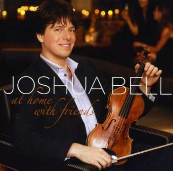 CD Joshua Bell: At Home With Friends