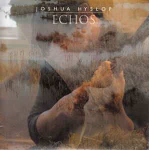 LP Joshua Hyslop: Echos