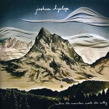 Where The Mountain Meets The Valley