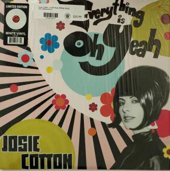 LP Josie Cotton: Everything Is Oh Yeah CLR | LTD