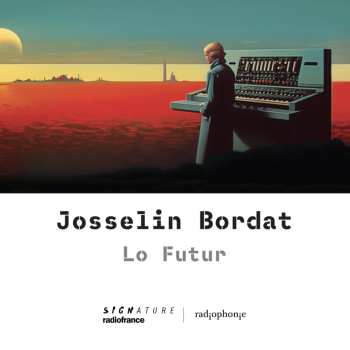 Album Josselin Bordat: Lo Futur