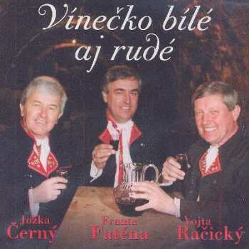 Album Jožka Černý: Vínečko Bílé Aj Rudé