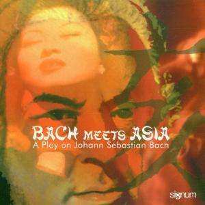CD Johann Sebastian Bach: Bach Meets Asia