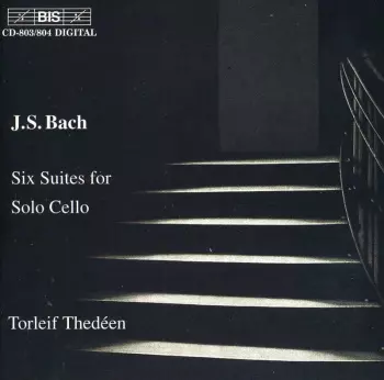 Six Suites For Solo Cello