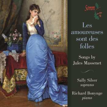 Album Jules Massenet: Les Amoureuses Sont Des Folles