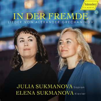 CD Julia Sukmanova: In Der Fremde / In A Foreign Land - Songs By Alexa