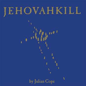 Album Julian Cope: Jehovahkill