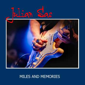 Album Julian Sas: Miles And Memories