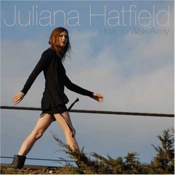 Album Juliana Hatfield: How To Walk Away
