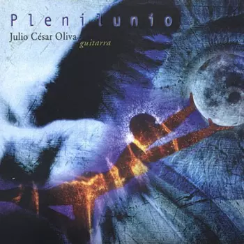 Julio Cesar Oliva: Plenilunio: Full Moon