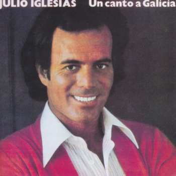 CD Julio Iglesias: Un Canto A Galicia