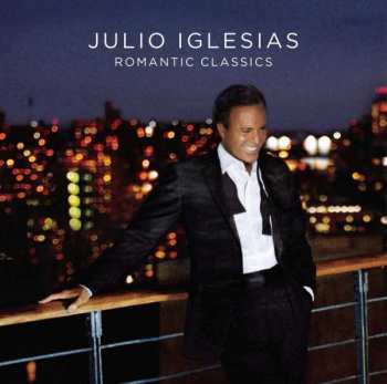 Album Julio Iglesias: Romantic Classics