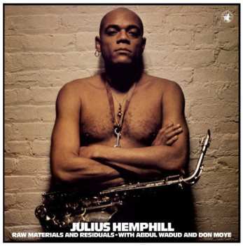 LP/CD Julius Hemphill: Raw Materials And Residuals