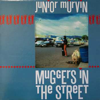 LP Junior Murvin: Muggers In The Street
