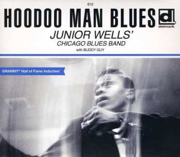 CD Junior Wells' Chicago Blues Band: Hoodoo Man Blues DLX | DIGI