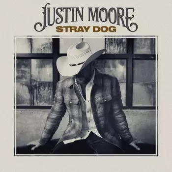 Justin Moore: Stray Dog