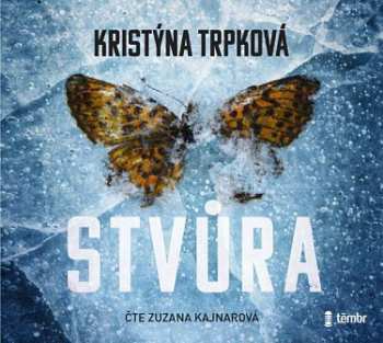 Album Kajnarová Zuzana / Trpková Kristýna: Stvůra