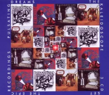 Kaleidoscope: Pulsating Dreams - The Epic Recordings
