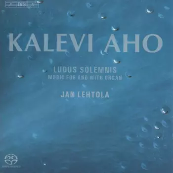 Ludus Solemnis - Music For And With Organ