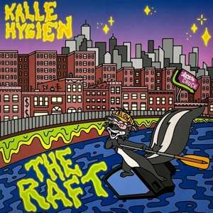 LP Kalle Hygien: The Raft