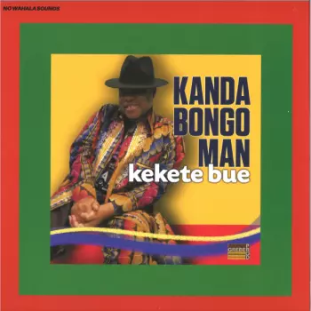 Kanda Bongo Man: Kekete Bue