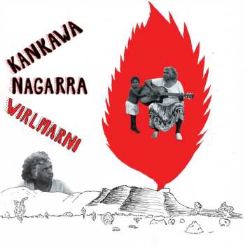 LP Kankawa Nagarra: Wirlmarni