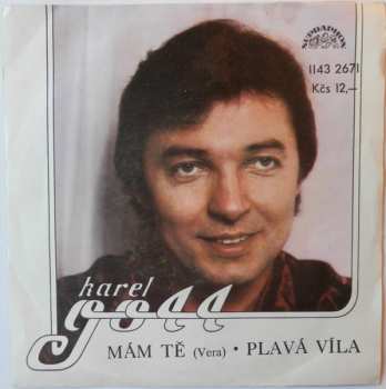 SP Karel Gott: Mám Tě (Vera) • Plavá Víla