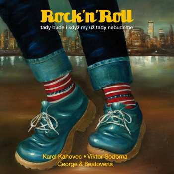 Album George & Beatovens: Rock’n’Roll (Tady Bude I Když My Už Tady Nebudeme)