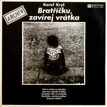 LP Karel Kryl: Bratříčku, Zavírej Vrátka