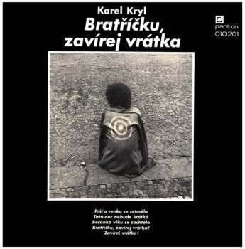 LP Karel Kryl: Bratříčku, Zavírej Vrátka