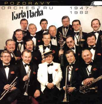 Album Karel Vlach Orchestra: Pozdravy Orchestru Karla Vlacha 1947-1982