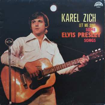 LP Karel Zich: Let Me Sing Some Elvis Presley Songs