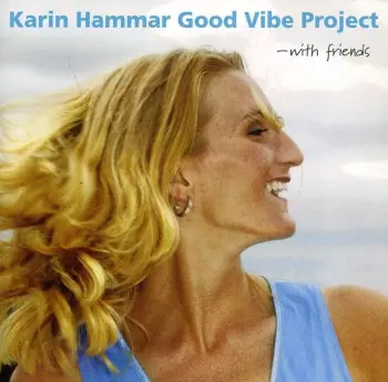 Good Vibe Project - With Friends