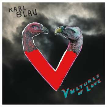LP Karl Blau: Vultures Of Love Ltd.