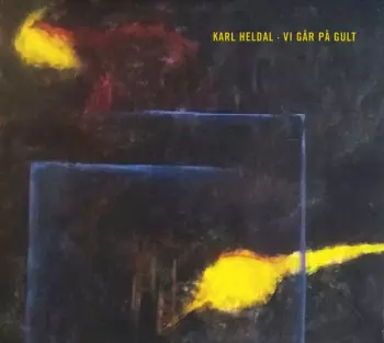 Karl Heldal: Vi Går På Gult