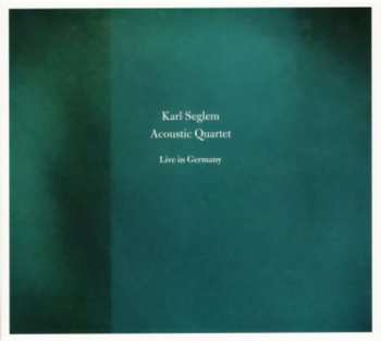 CD Karl Seglem Acoustic Quartet: Live In Germany
