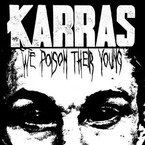 LP Karras: We Poison Their Young