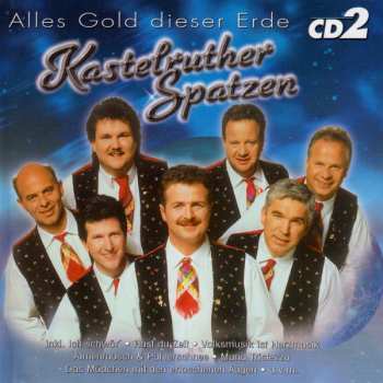 3CD/Caja Kastelruther Spatzen: Alles Gold Dieser Erde