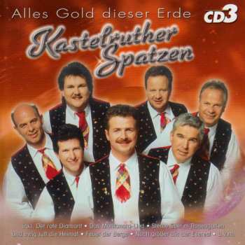 3CD/Caja Kastelruther Spatzen: Alles Gold Dieser Erde