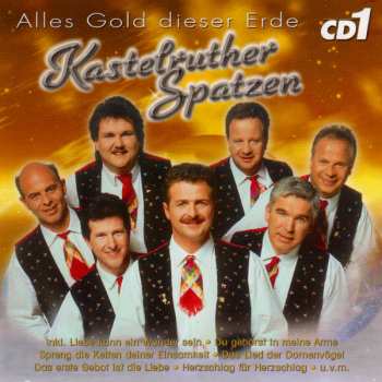 3CD/Caja Kastelruther Spatzen: Alles Gold Dieser Erde