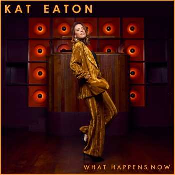 LP Kat Eaton: What Happens Now