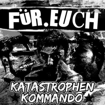 LP Katastrophen Kommando: Für Euch LTD