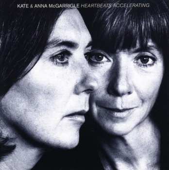 Album Kate & Anna McGarrigle: Heartbeats Accelerating