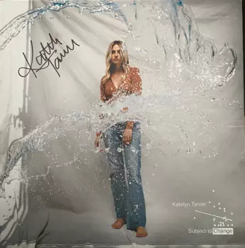 Katelyn Tarver: Subject To Change