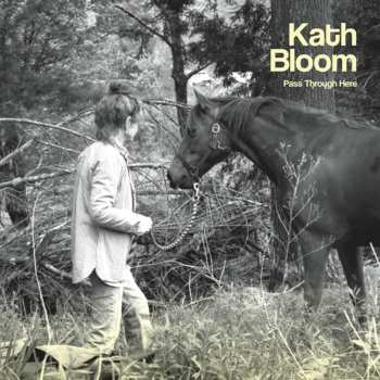 Album Kath Bloom: Pass Through Here