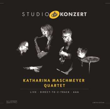 LP Katharina Maschmeyer Quartet: Studio Konzert LTD | NUM