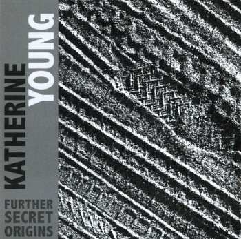 Album Katherine Young: Further Secret Origins